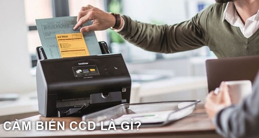 CCD máy scan là gì? So sánh CCD và CIS chi tiết